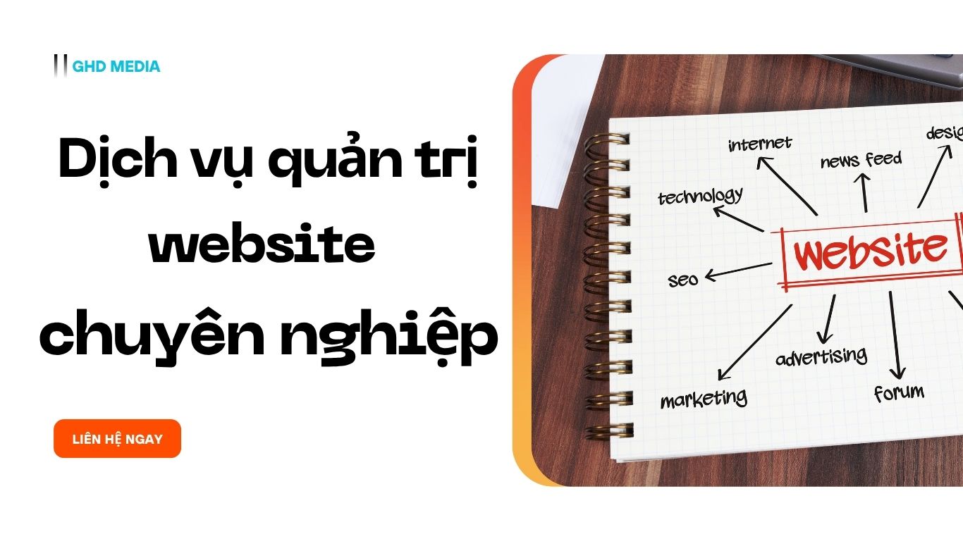 Dịch vụ quản trị website chuyên nghiệp: Giải pháp vận hành và bảo mật toàn diện Dịch vụ quản trị website chuyên nghiệp: Giải pháp vận hành và bảo mật toàn diện